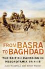 Image for From Basra to Baghdad  : the British campaign in Mesopotamia 1914-1918