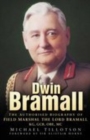 Image for Dwin Bramall  : the authorised biography of Field Marshal The Lord Bramall KG, GCB, OBE, MC
