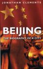 Image for Beijing  : the biography of a city