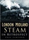 Image for London Midland Steam in Retrospect