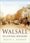 Image for Walsall in living memory