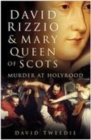 Image for David Rizzio and Mary Queen of Scots