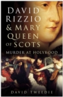 Image for David Rizzio and Mary Queen of Scots