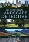 Image for Be your own landscape detective  : investigating where you are