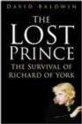 Image for The lost prince  : the survival of Richard of York