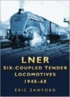Image for LNER six-coupled tender locomotives 1948-68