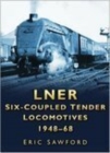 Image for LNER Six-coupled Tender Locomotives 1948-68