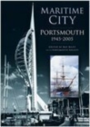 Image for Maritime City  : Portsmouth 1945-2005