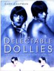 Image for The delectable Dollies  : the Dolly Sisters, icons of the jazz age