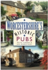 Image for Worcestershire&#39;s Historic Pubs