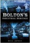 Image for Bolton&#39;s Industrial Heritage