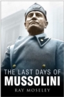 Image for The Last Days of Mussolini