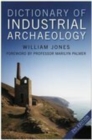 Image for Dictionary of Industrial Archaeology
