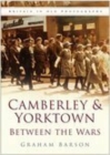 Image for Camberley &amp; Yorktown between the wars