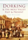Image for Dorking and the Mole Valley Past and Present : Britain in Old Photographs