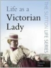 Image for Life as a Victorian lady