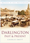 Image for Darlington Past and Present : Britain in Old Photographs