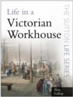 Image for Life in a Victorian workhouse