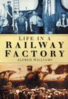 Image for Life in a railway factory