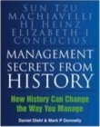 Image for Management secrets from history  : historical wisdom for modern business