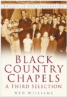 Image for Black country chapels  : a third selection