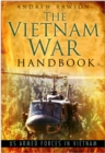 Image for The Vietnam war handbook  : US Armed Forces in Vietnam