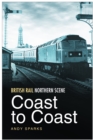Image for British Rail Northern Scene: Coast to Coast