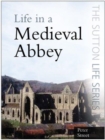 Image for Life in a medieval abbey