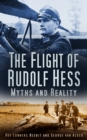 Image for The flight of Rudolf Hess  : myths and reality