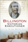 Image for Billington  : Victorian executioner