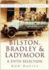 Image for Bilston, Bradley &amp; Ladymoor  : a fifth selection