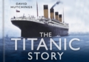 Image for The Titanic story