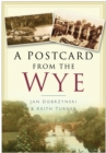 Image for A Postcard from the Wye