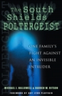 Image for The South Shields poltergeist  : one family&#39;s fight against an invisible intruder