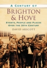 Image for A Century of Brighton and Hove