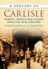 Image for A Century of Carlisle