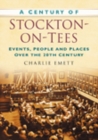 Image for A Century of Stockton-on-Tees