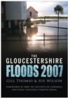 Image for The Gloucestershire floods 2007  : the experiences of Gloucestershire WI members, their families and friends