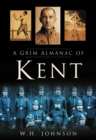 Image for A Grim Almanac of Kent