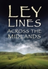 Image for Ley lines across the Midlands