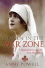 Image for Women in the war zone  : hospital service in the First World War