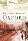 Image for The Street Names of Oxford