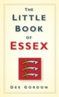 Image for The little book of Essex