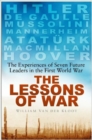 Image for The Lessons of War: The Experiences of Seven Future Leaders in the First World War