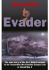Image for Evader: the epic story of the first British airman to be rescued by the Comete Escape Line in World War II