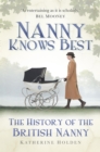 Image for Nanny Knows Best: The History of the British Nanny