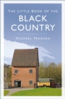 Image for The little book of the Black Country