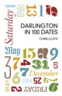 Image for Darlington in 100 dates