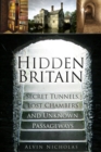 Image for Hidden Britain  : secret tunnels, lost chambers and unknown passageways