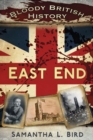 Image for Bloody British History: East End